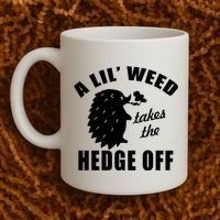 A Lil' Weed Takes The Hedge Off Coffee Mug thumb 2