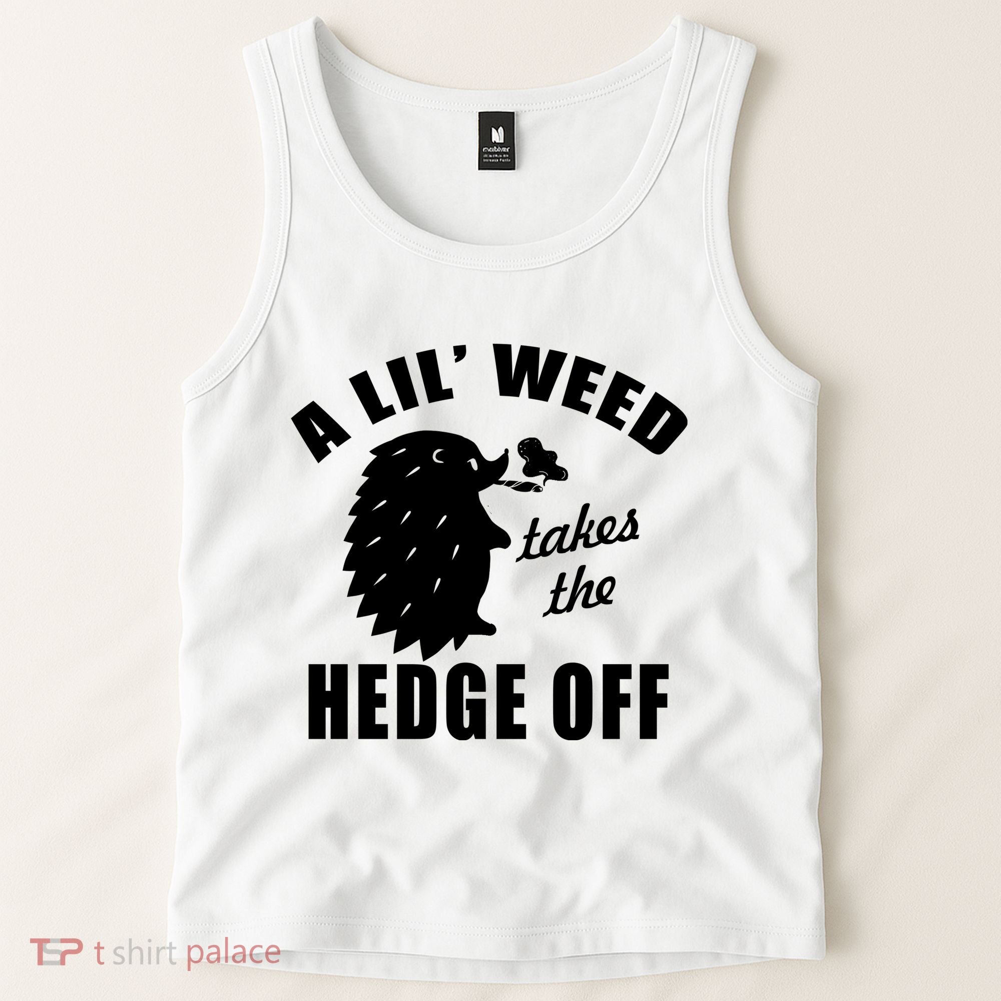 A Lil' Weed Takes The Hedge Off Tank Top