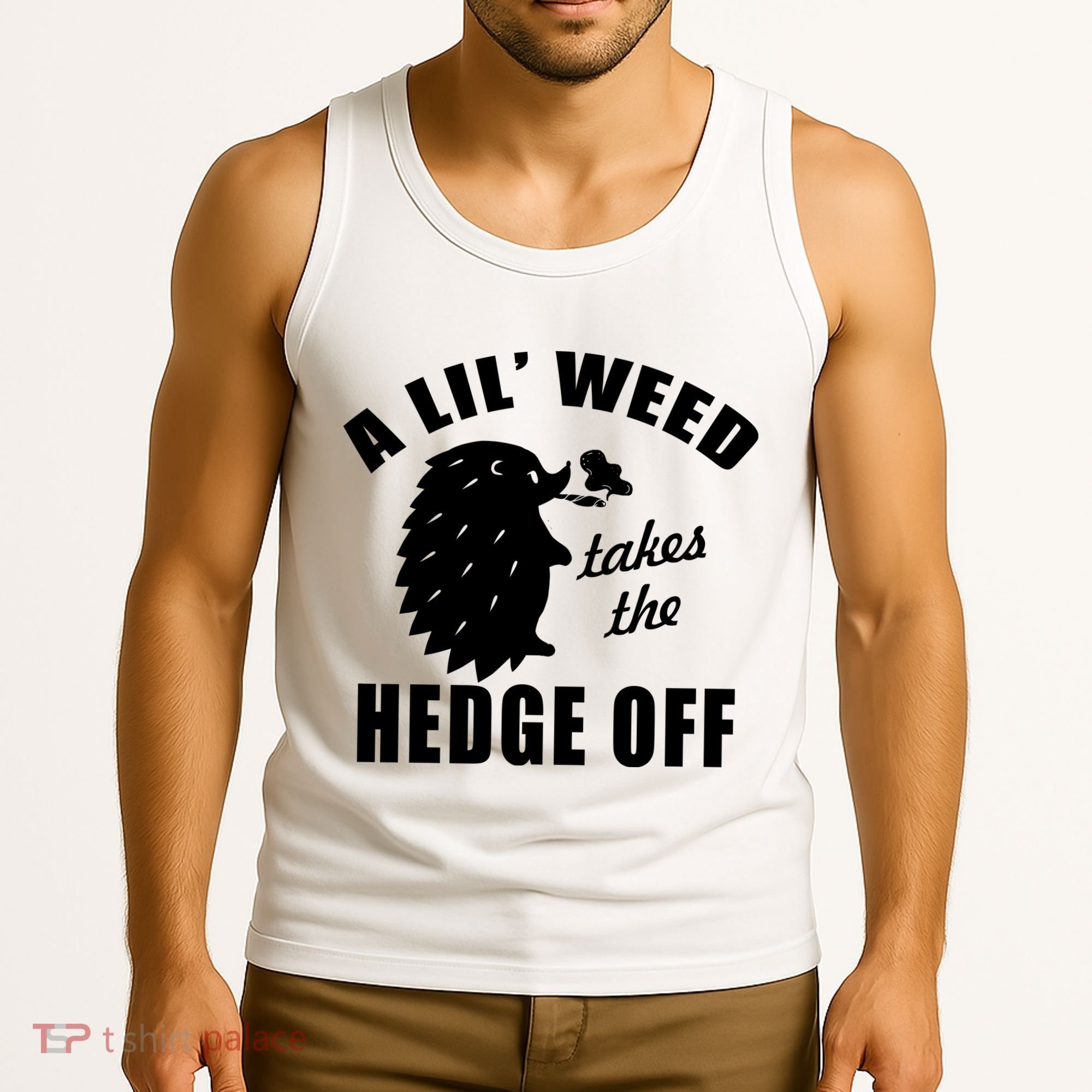 A Lil' Weed Takes The Hedge Off Tank Top