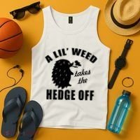 A Lil' Weed Takes The Hedge Off Tank Top thumb 4