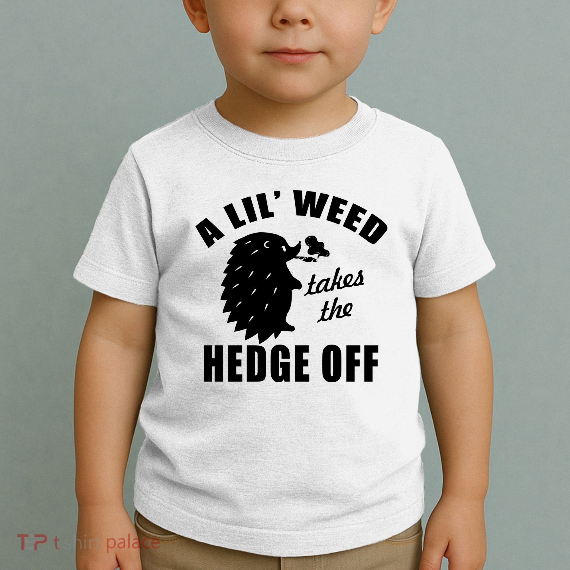 A Lil' Weed Takes The Hedge Off Toddler T-Shirt