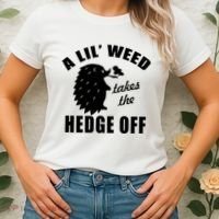 A Lil' Weed Takes The Hedge Off Women's T-Shirt thumb 2