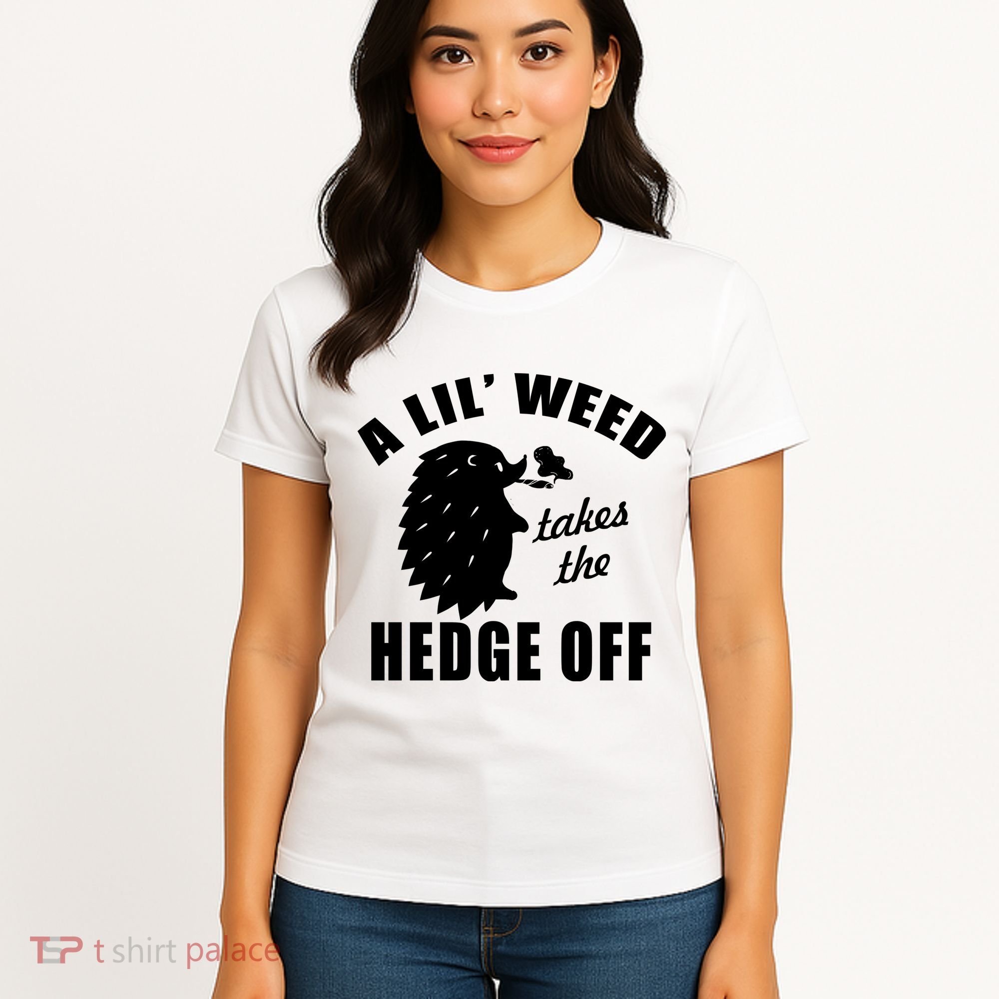 A Lil' Weed Takes The Hedge Off Women's T-Shirt