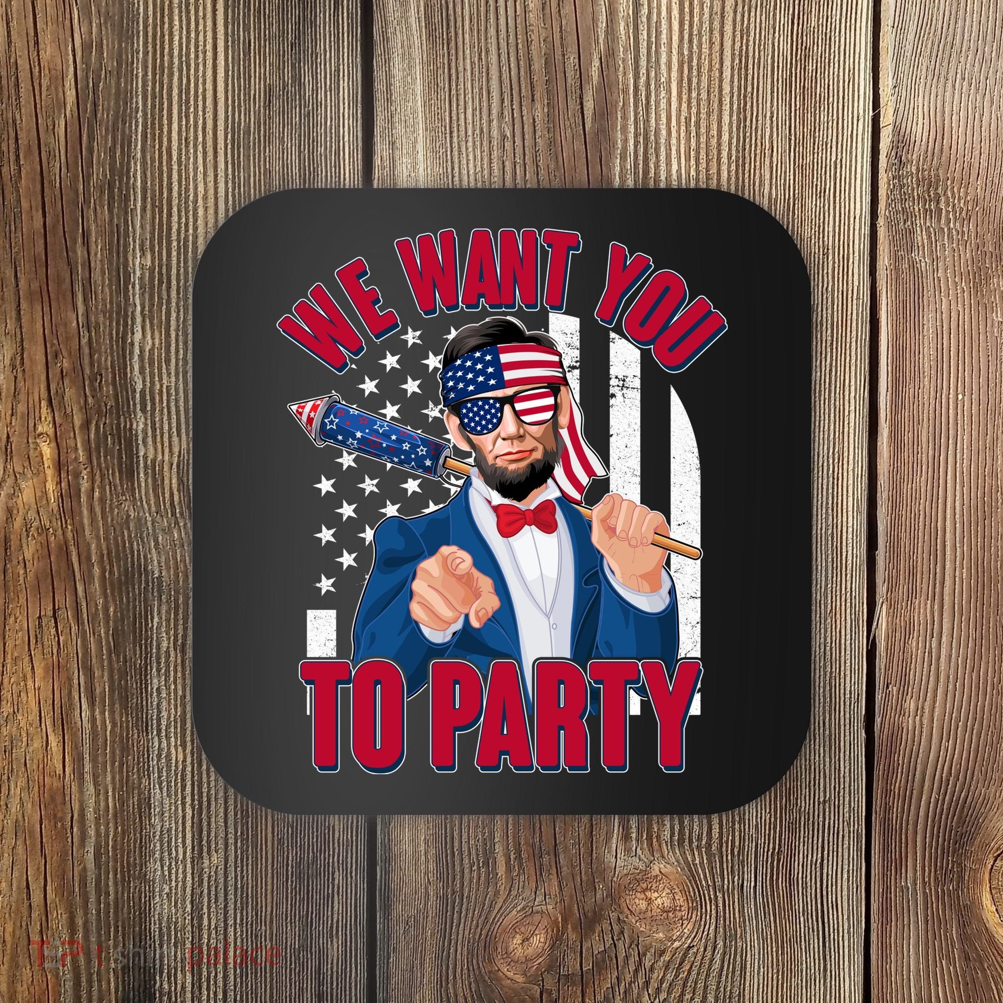 Abraham Lincoln We Want You To Party Coaster