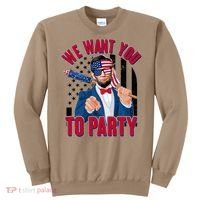 Abraham Lincoln We Want You To Party Sweatshirt thumb 0