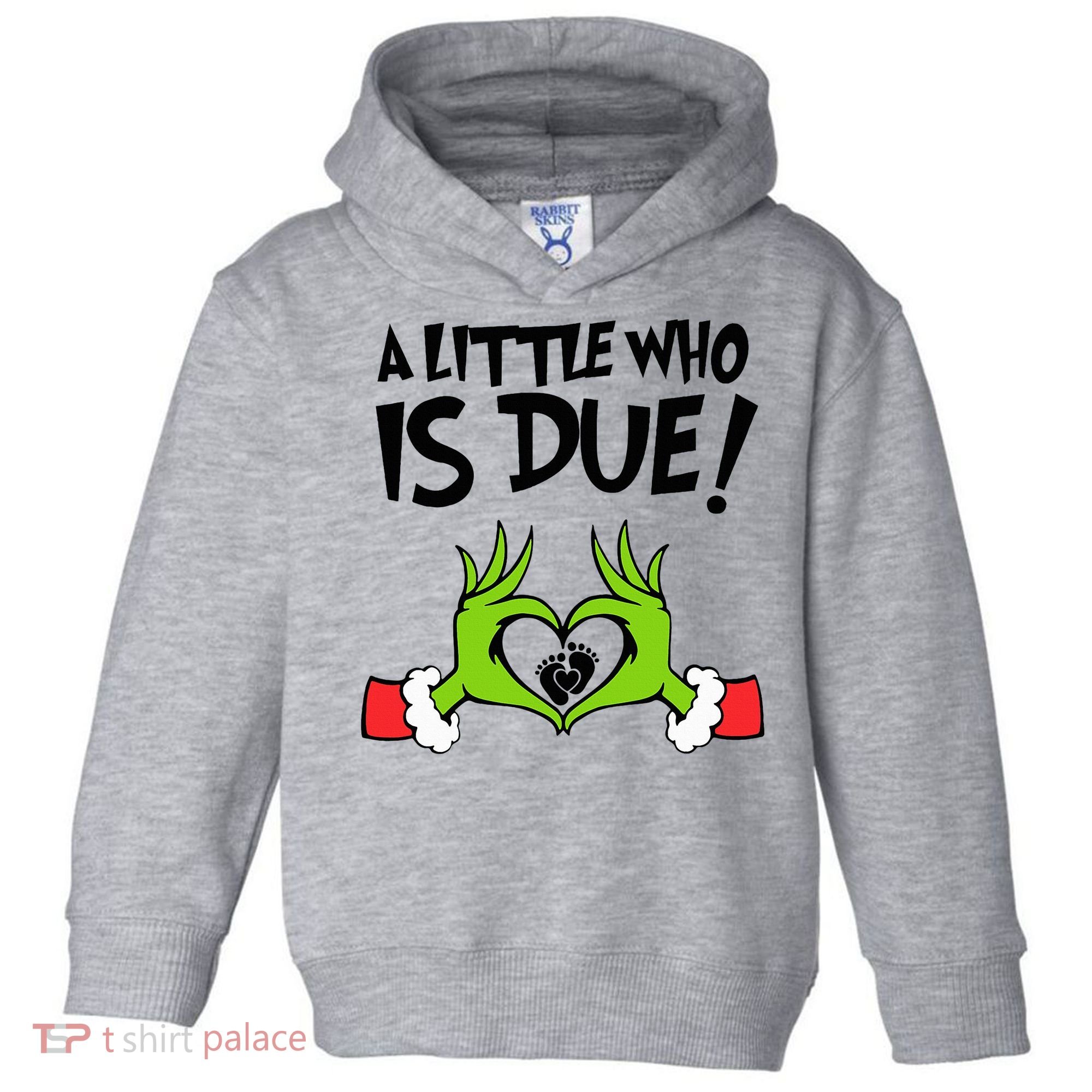 A Little Who Is Due Christmas Pregnancy Toddler Hoodie