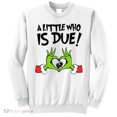 A Little Who Is Due Christmas Pregnancy Sweatshirt