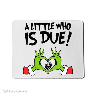 A Little Who Is Due Christmas Pregnancy Mousepad
