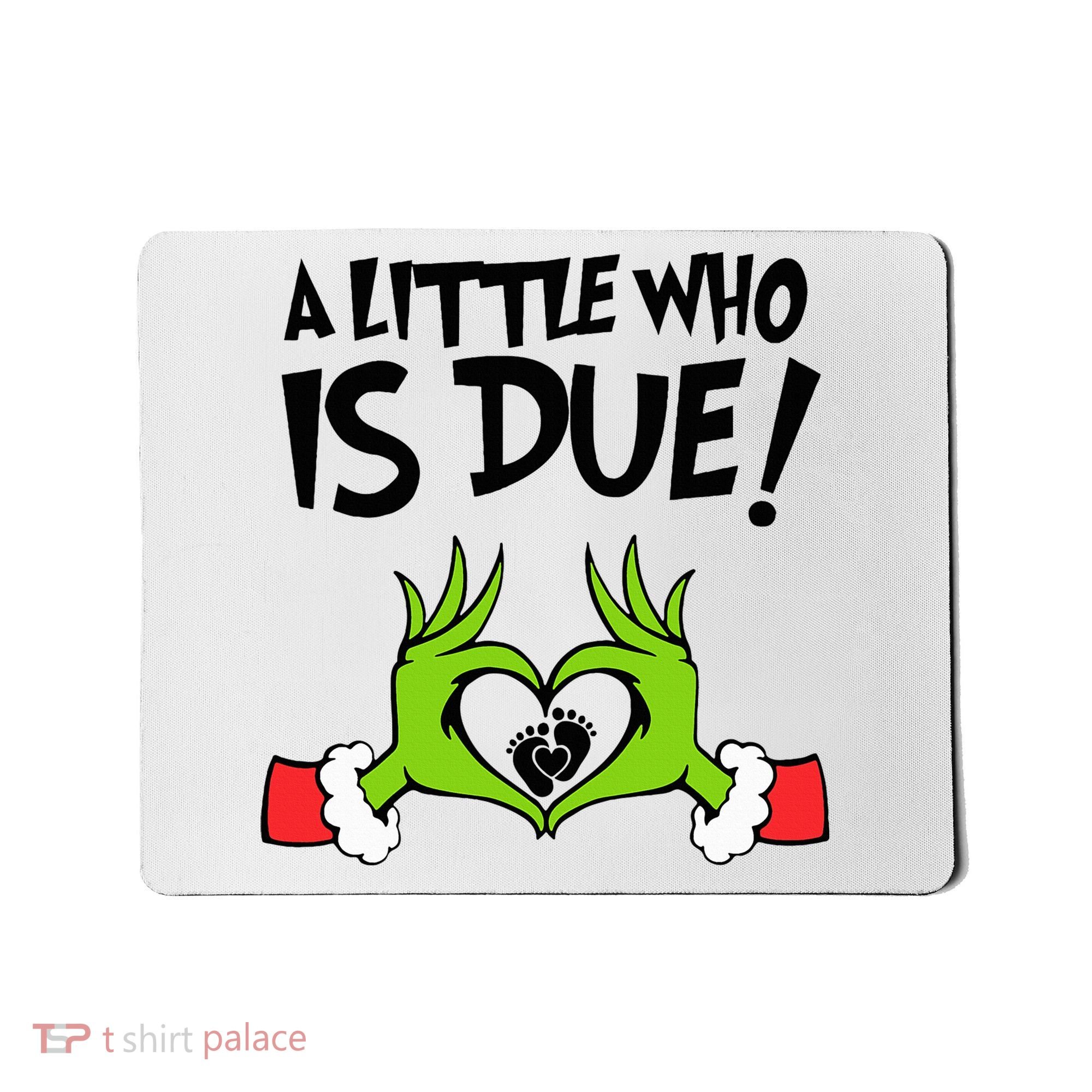 A Little Who Is Due Christmas Pregnancy Mousepad