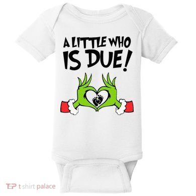 A Little Who Is Due Christmas Pregnancy Baby Bodysuit