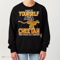 Always Be A Cheetah Women's Sweatshirt thumb 0