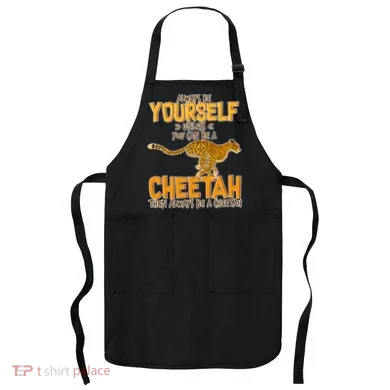 Always Be A Cheetah Apron