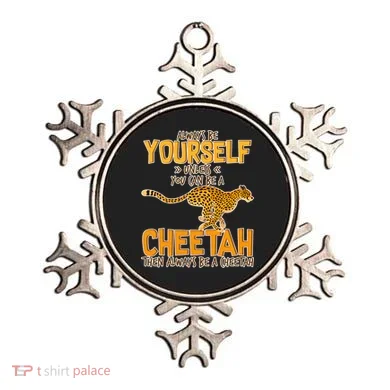 Always Be A Cheetah Ornament