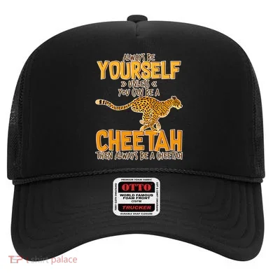 Always Be A Cheetah Hat