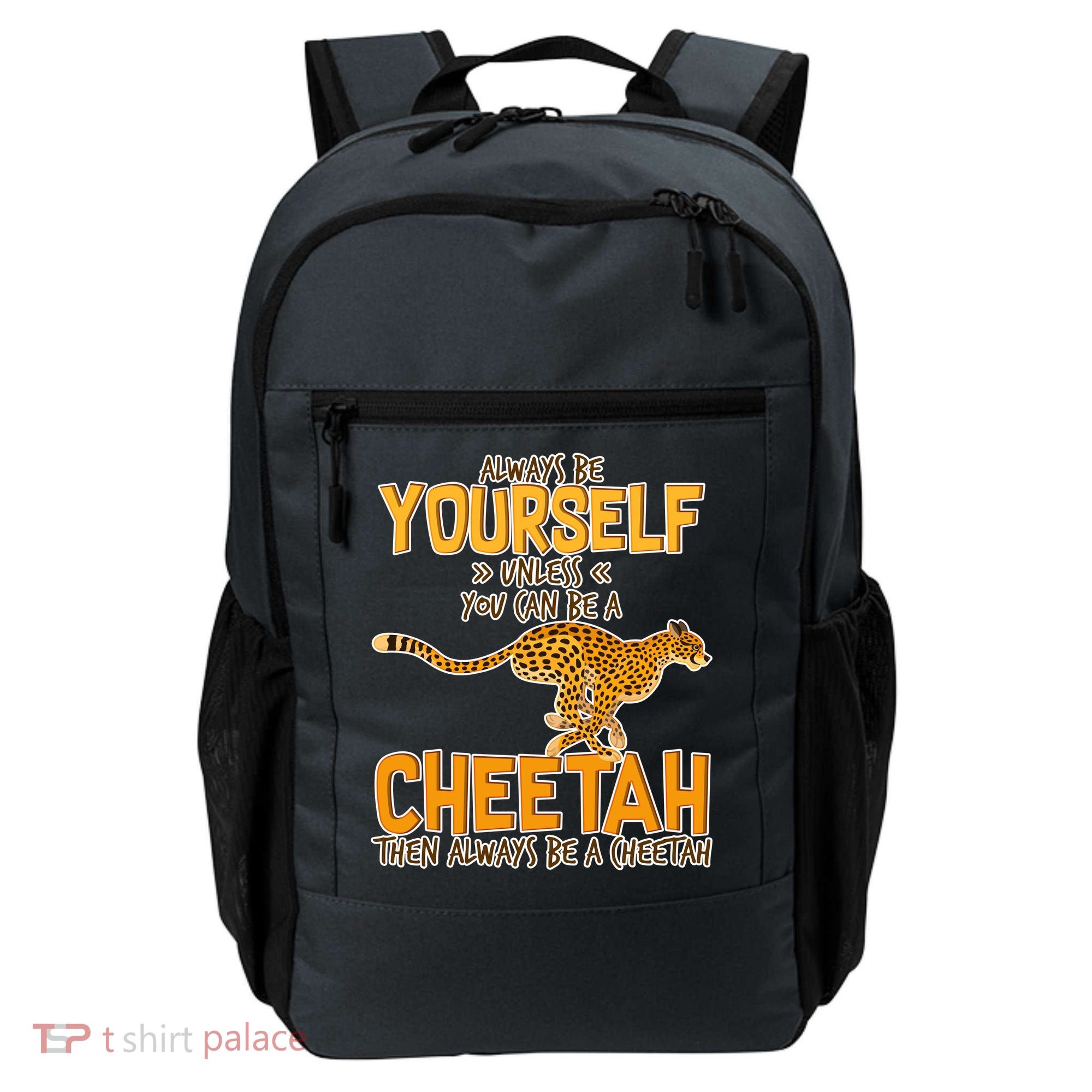 Always Be A Cheetah Backpack