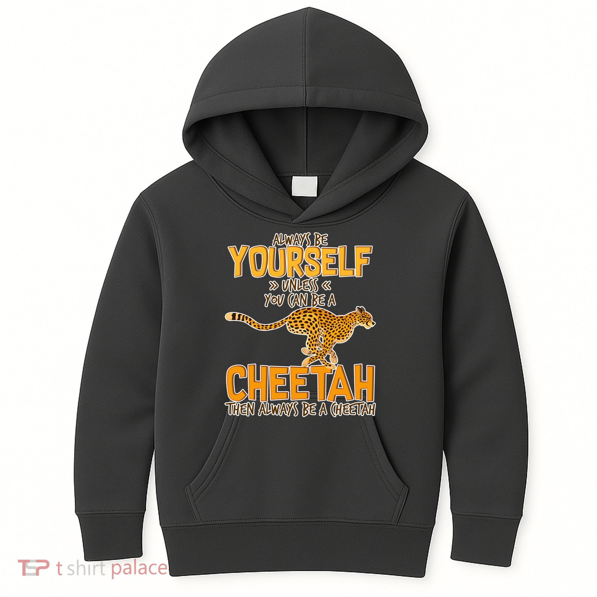 Always Be A Cheetah Kids Hoodie