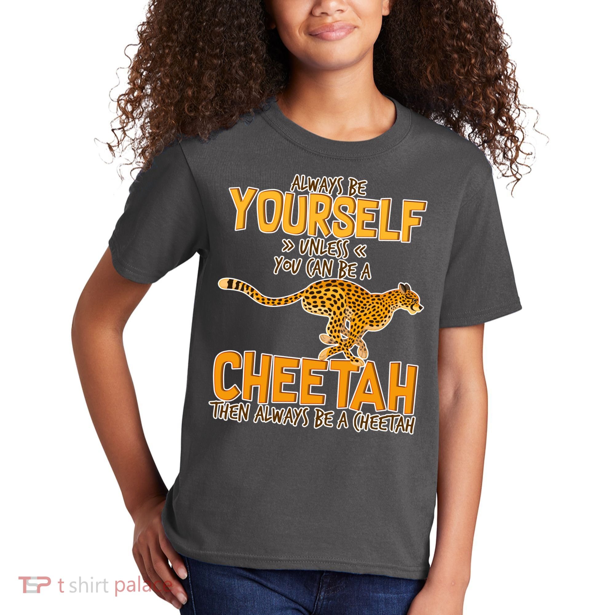 Always Be A Cheetah Kids T-Shirt