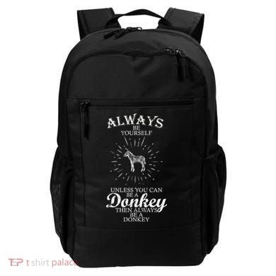 Always Be A Donkey Backpack