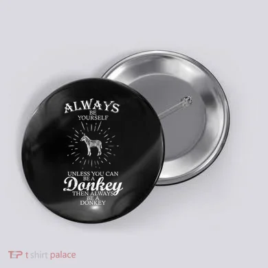 Always Be A Donkey Button
