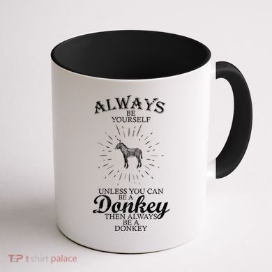 Always Be A Donkey Coffee Mug back