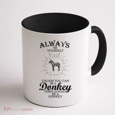 Always Be A Donkey Coffee Mug back