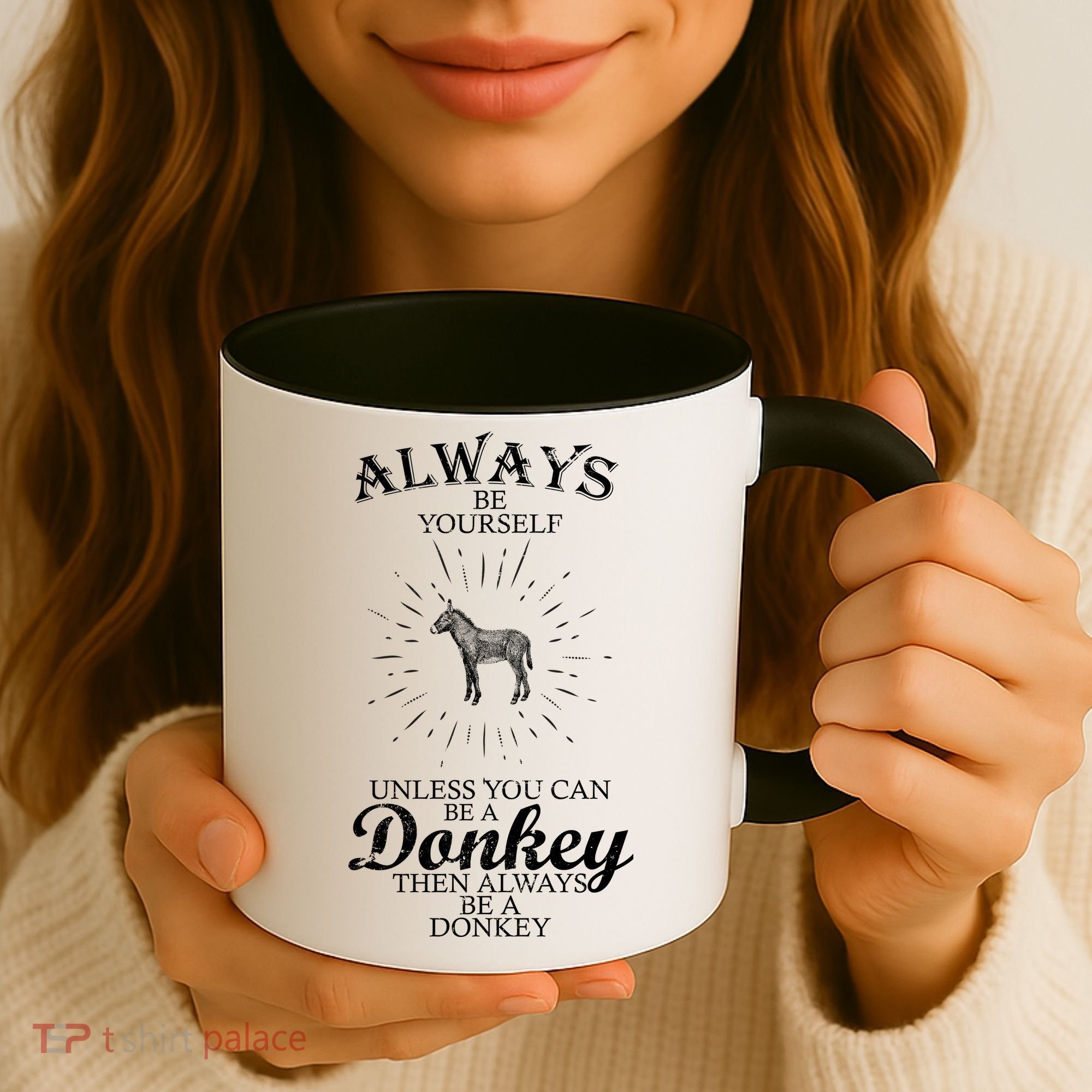 Always Be A Donkey Coffee Mug