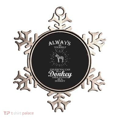 Always Be A Donkey Ornament