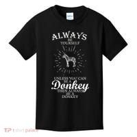 Always Be A Donkey Kids T-Shirt thumb 0