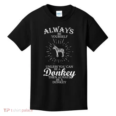 Always Be A Donkey Kids T-Shirt