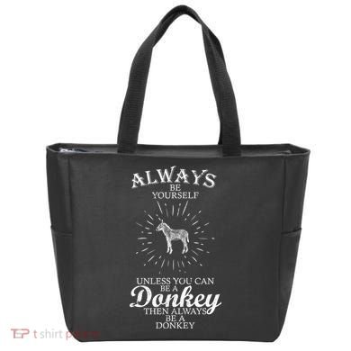 Always Be A Donkey Tote Bag