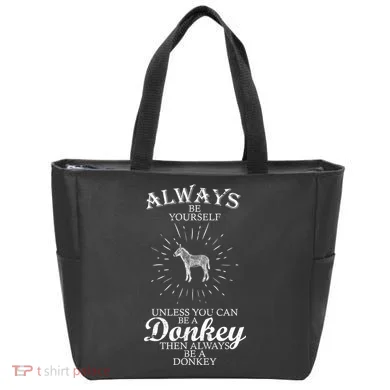 Always Be A Donkey Tote Bag