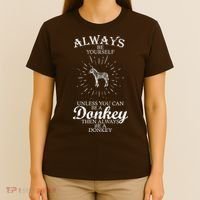 Always Be A Donkey T-Shirt thumb 4