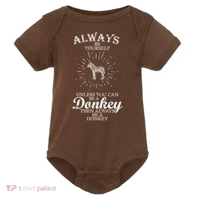 Always Be A Donkey Baby Bodysuit
