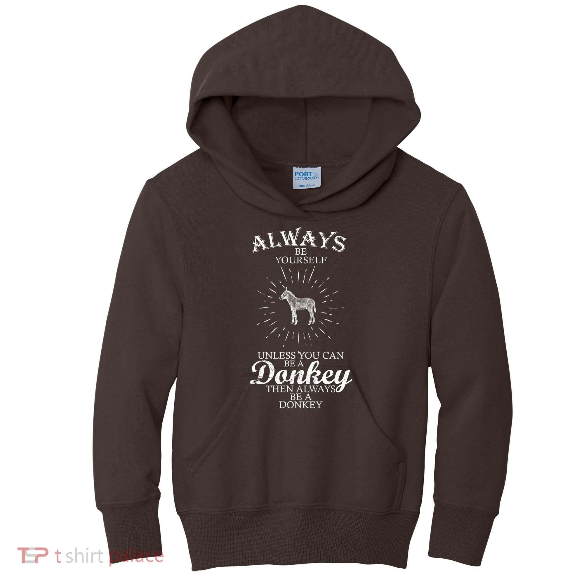 Always Be A Donkey Kids Hoodie