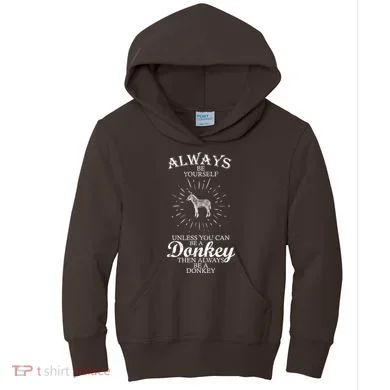 Always Be A Donkey Kids Hoodie