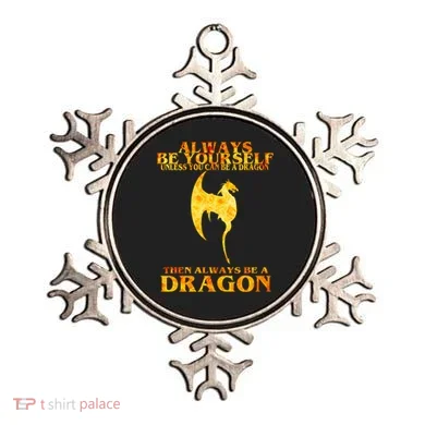 Always Be A Dragon Ornament