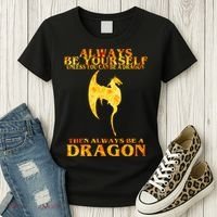 Always Be A Dragon Women's T-Shirt thumb 3