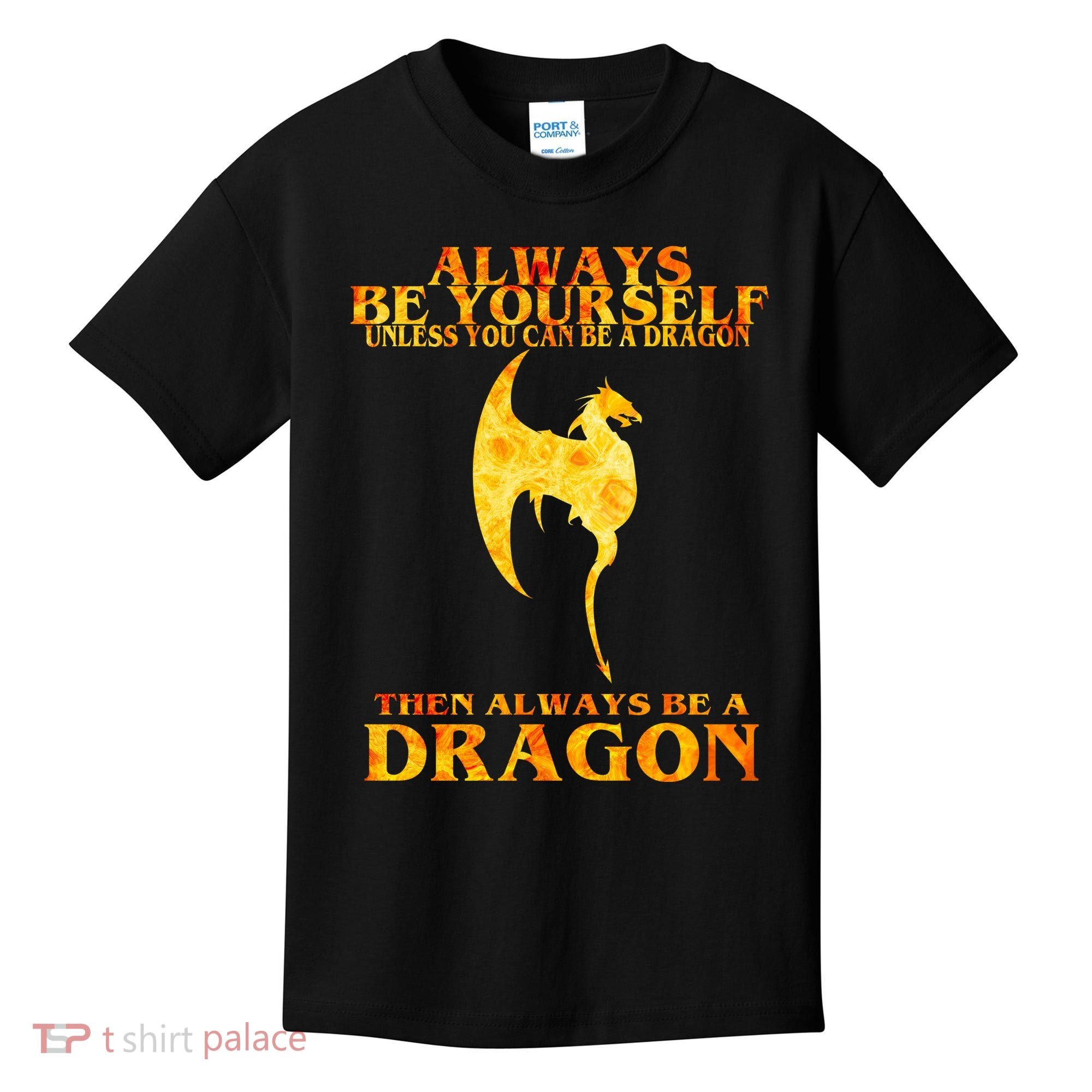 Always Be A Dragon Kids T-Shirt