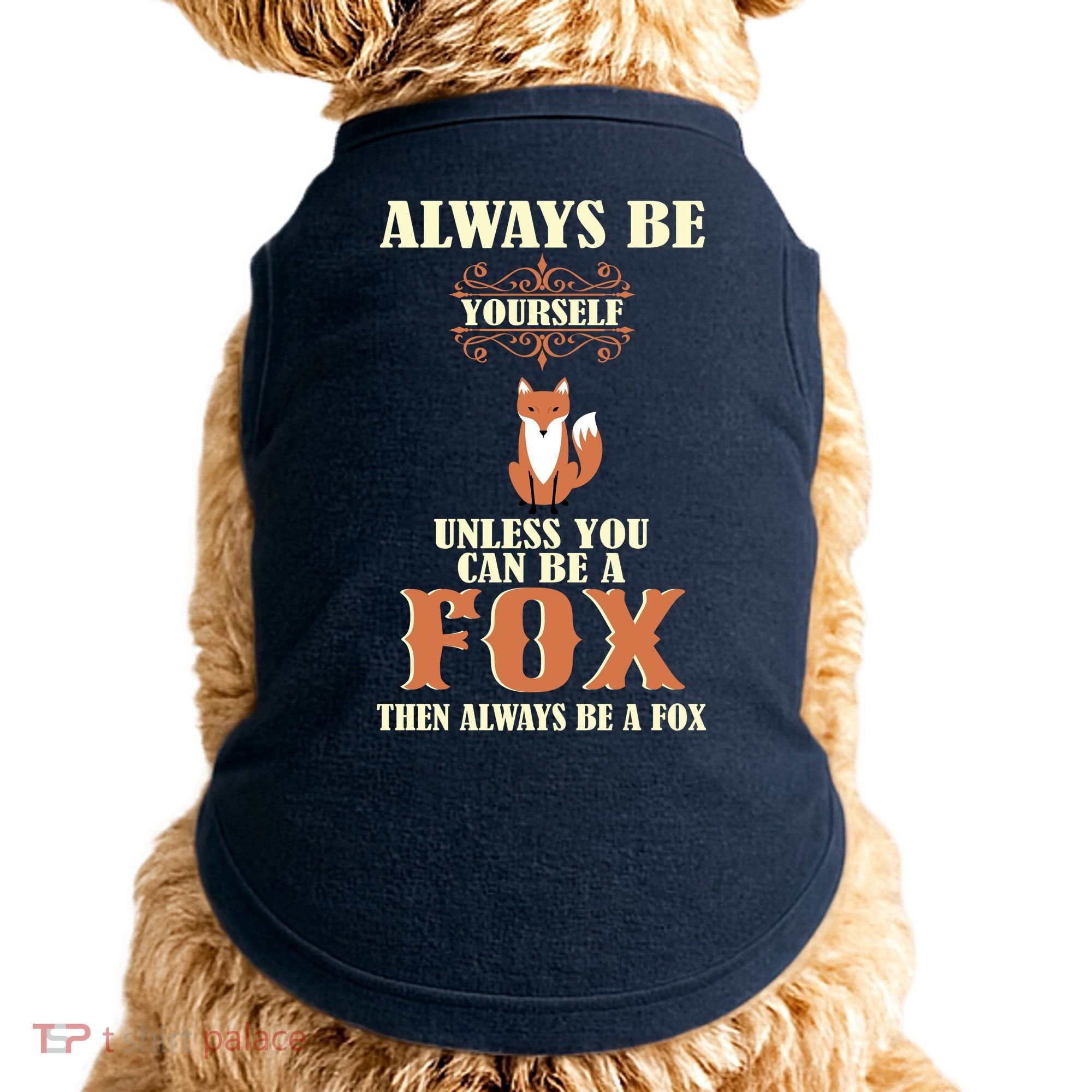 Always Be A Fox Doggie Tank