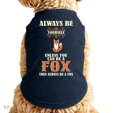Always Be A Fox Doggie Tank