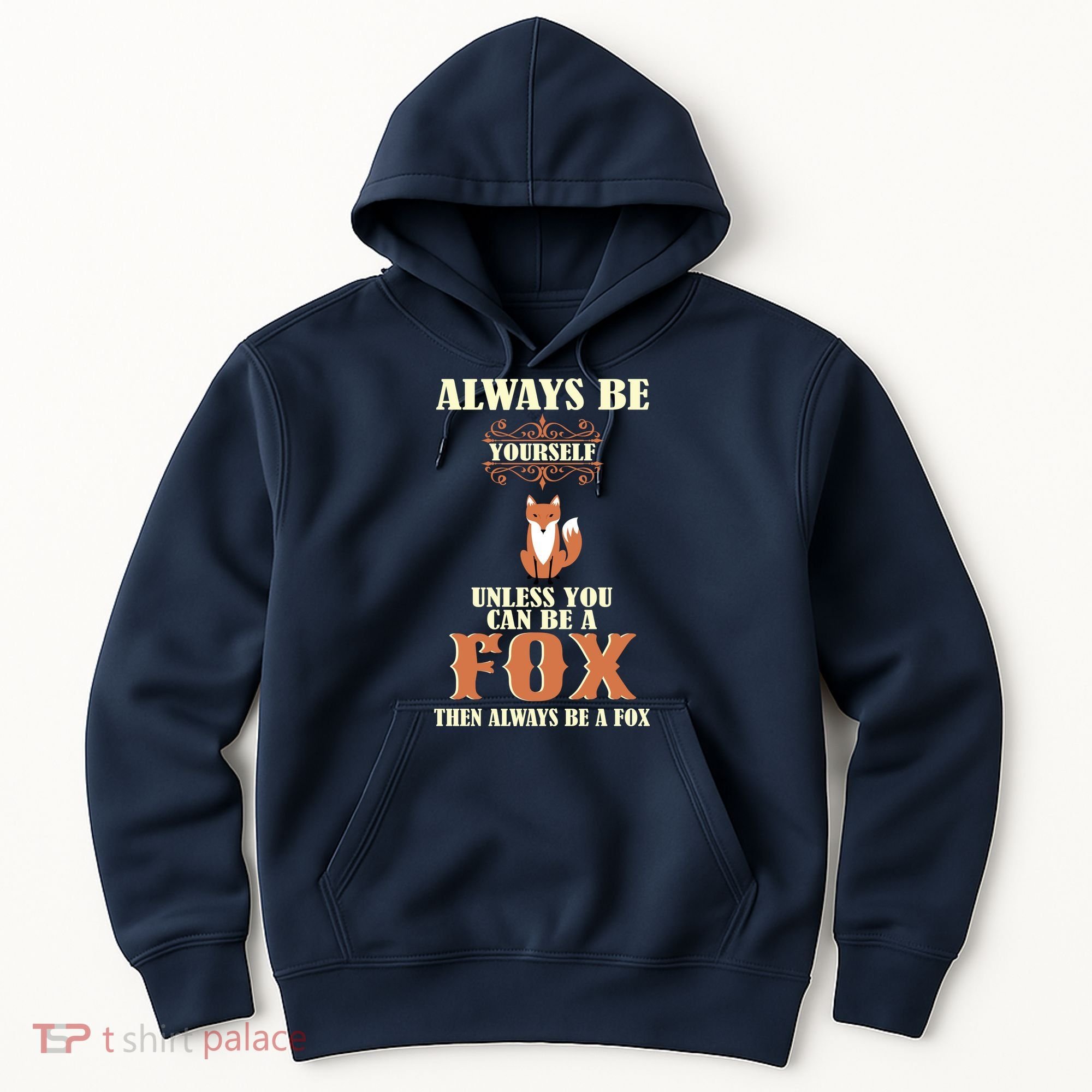 Always Be A Fox Hoodie