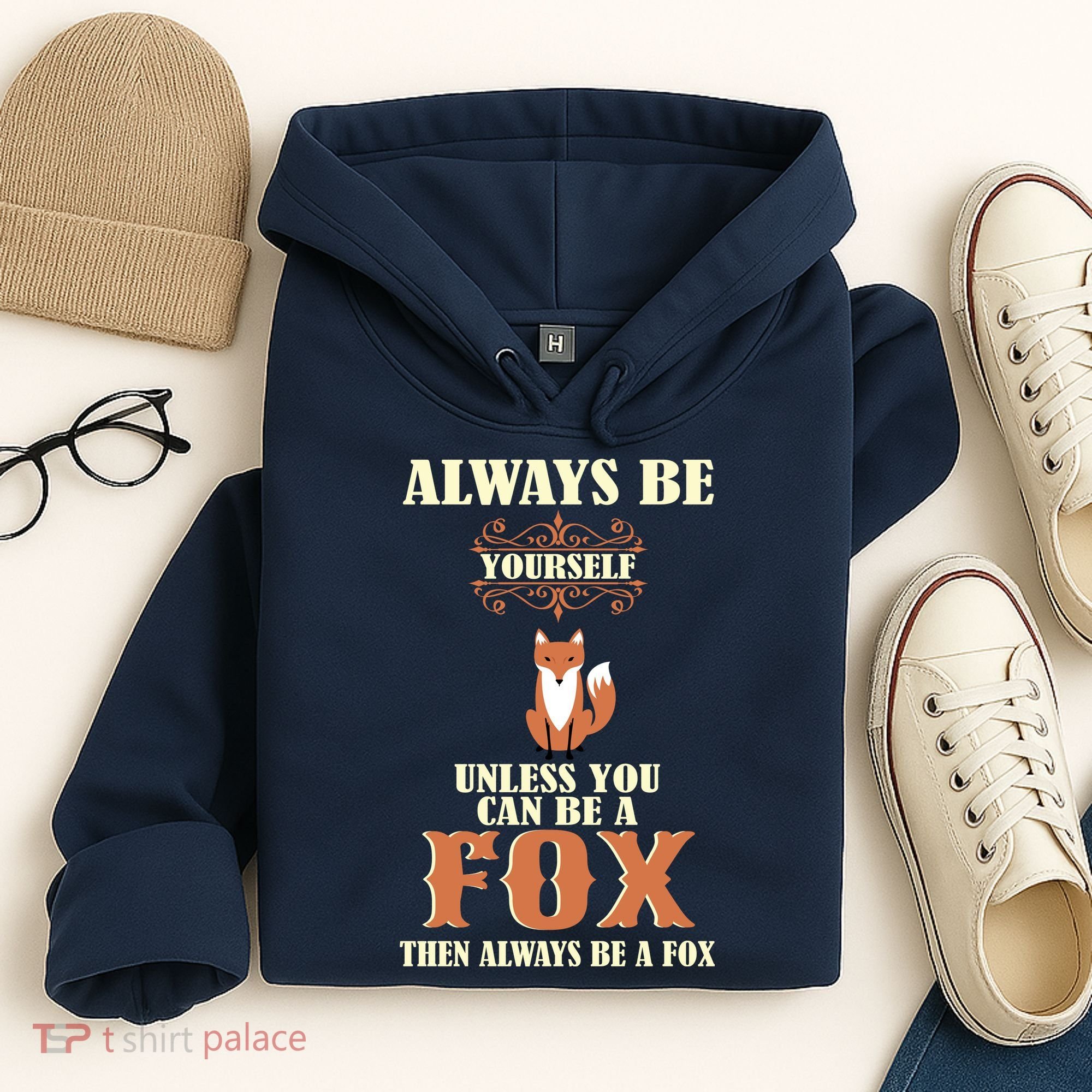 Always Be A Fox Hoodie
