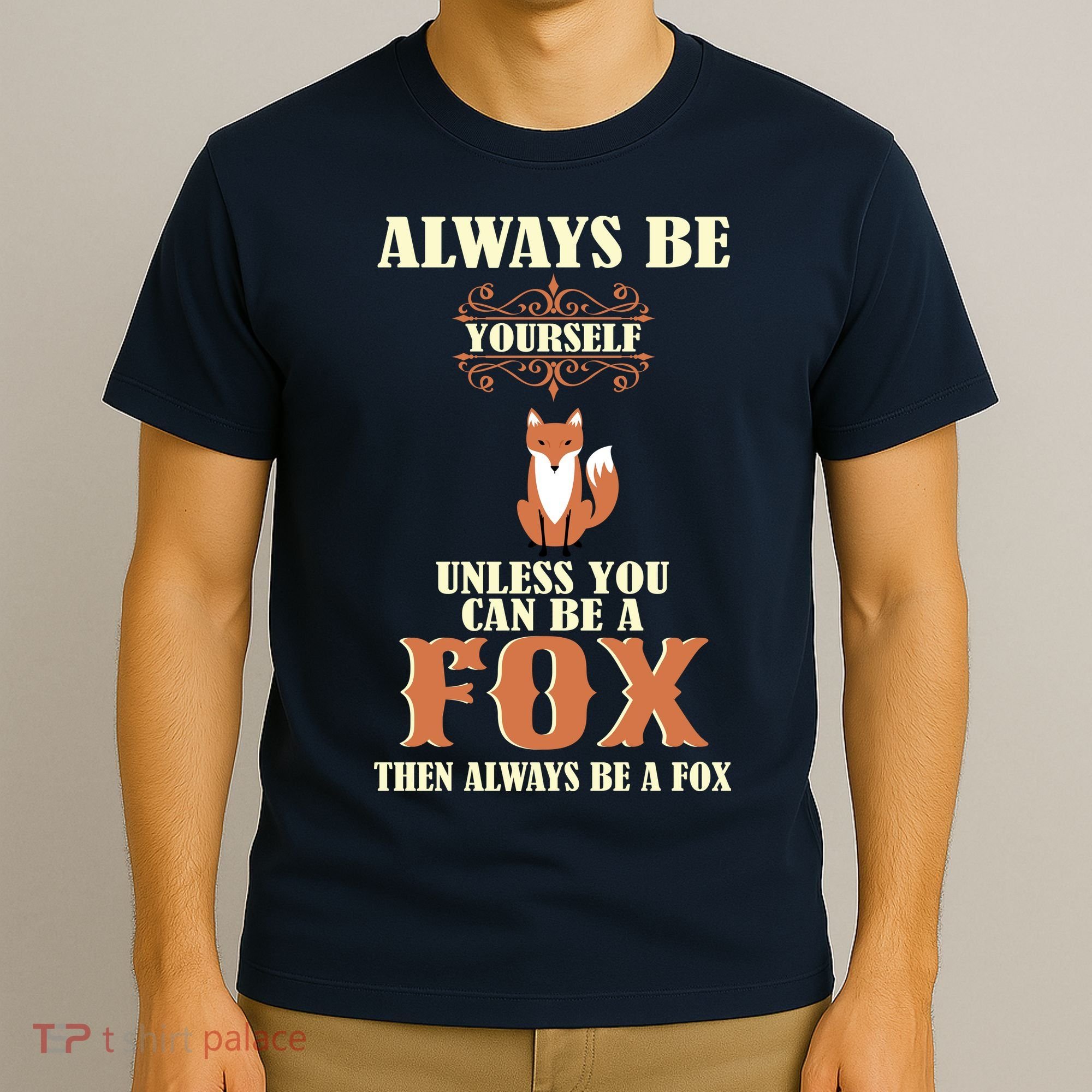 Always Be A Fox T-Shirt