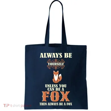 Always Be A Fox Tote Bag