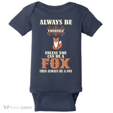 Always Be A Fox Baby Bodysuit