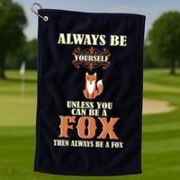 Always Be A Fox Golf Towel thumb 1