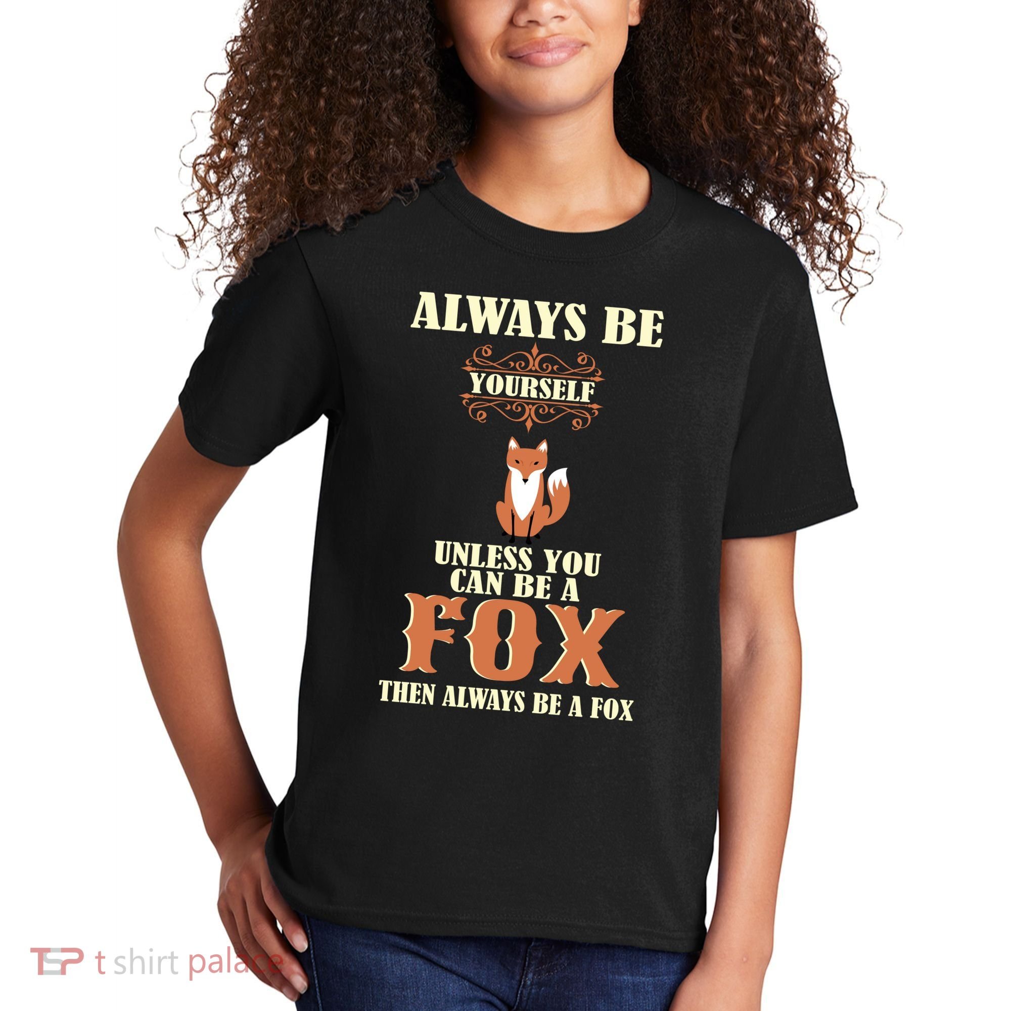 Always Be A Fox Kids T-Shirt
