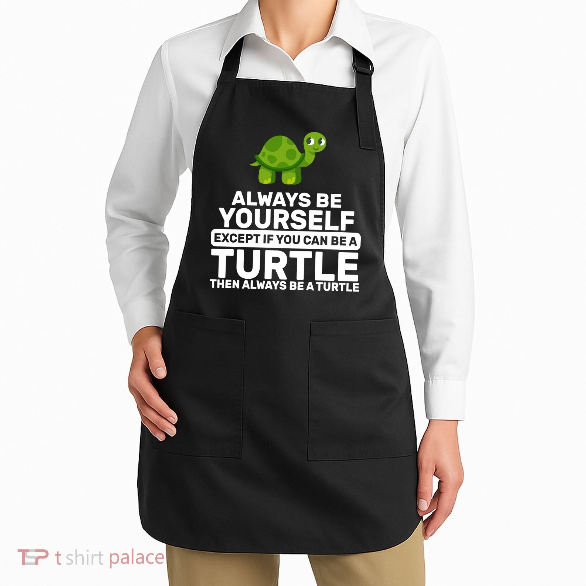 Always Be A Turtle Apron