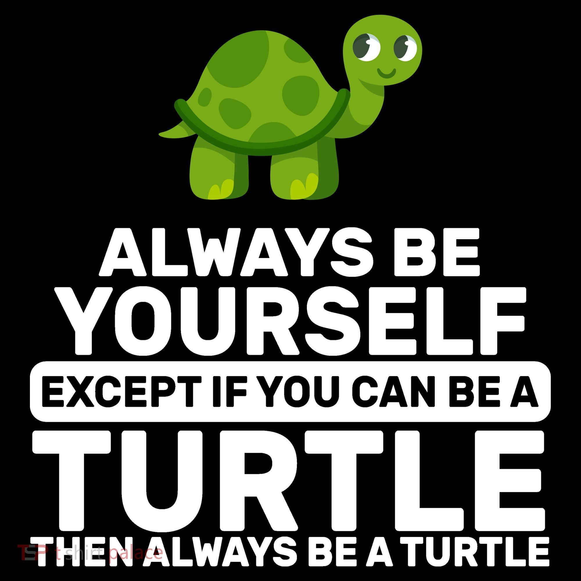 Always Be A Turtle Backpack