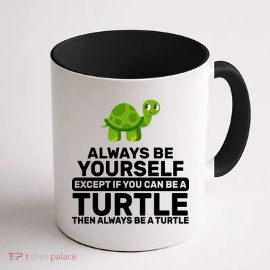 Always Be A Turtle Coffee Mug back